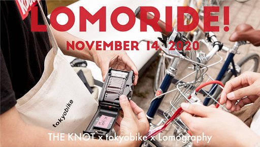 로모라이드: THE KNOT x tokyobike x Lomography Japan