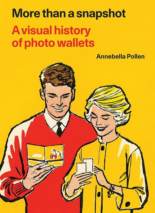 More Than a Snapshot: A Visual History of Photo Wallets - Interview with Annebella Pollen
